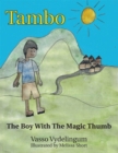Image for Tambo: The Boy with the Magic Thumb.