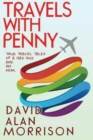 Image for Travels With Penny, or, True Travel Tales of a Gay Guy and His Mom