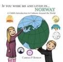 Image for If You Were Me and Lived in ...Norway : A Child&#39;s Introduction to Cultures Around the World