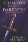 Image for Champion in the Darkness : The Champion Trilogy