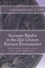 Image for Accounts Payable in the 21st Century Business Environment : From standard to advanced and most current AP practices