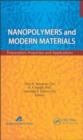 Image for Nanopolymers and modern materials: preparation, properties and applications