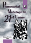 Image for Pharmaceutical Marketing in the 21st Century