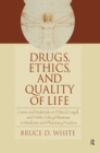 Image for Drugs, Ethics, and Quality of Life: Cases and Materials on Ethical, Legal, and Public Policy Dilemmas in Medicine and Pharmacy Practice