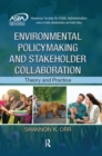 Image for Environmental policymaking and stakeholder collaboration: theory and practice