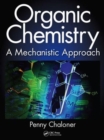 Image for Organic chemistry  : a mechanistic approach