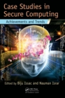 Image for Case studies in secure computing  : achievements and trends