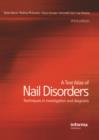 Image for A text atlas of nail disorders: techniques in investigation and diagnosis