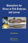 Image for Biomarkers for Stress in Fish Embryos and Larvae