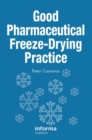 Image for Good pharmaceutical freeze-drying practice
