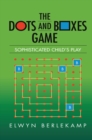 Image for The dots-and-boxes game: sophisticated child&#39;s play