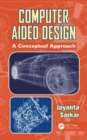 Image for Computer aided design  : a conceptual approach