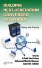 Image for Building next-generation converged networks: theory and practice