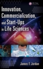 Image for Innovation, Commercialization, and Start-Ups in Life Sciences
