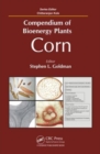 Image for Compendium of bioenergy plants: Corn