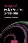 Image for Physics of exciton-polariton condensates