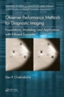 Image for Observer performance methods for diagnostic imaging  : foundations, modeling, and applications with R-based examples