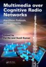 Image for Multimedia over cognitive radio networks: algorithms, protocols, and experiments