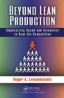 Image for Beyond Lean production  : emphasizing speed and innovation to beat the competition