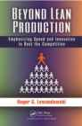 Image for Beyond Lean Production: Emphasizing Speed and Innovation to Beat the Competition