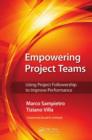 Image for Empowering project teams: using project followership to improve performance