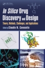 Image for In silico drug discovery and design: theory, methods, challenges, and applications
