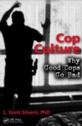 Image for Cop culture  : why good cops go bad