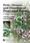 Image for Pests, diseases, and disorders of peas and beans: a colour handbook
