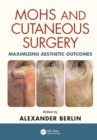 Image for Mohs and cutaneous surgery: maximizing aesthetic outcomes