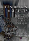Image for Generation of Surfaces : Kinematic Geometry of Surface Machining