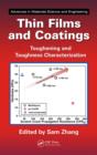 Image for Thin films and coatings: toughening and toughness characterization