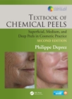 Image for Textbook of chemical peels: superficial, medium, and deep peels in cosmetic practice