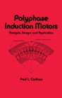 Image for Polyphase induction motors: analysis, design, and application