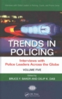 Image for Trends in Policing : Interviews with Police Leaders Across the Globe, Volume Five
