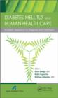 Image for Diabetes mellitus and human health care: a holistic approach to diagnosis and treatment