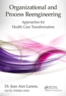 Image for Organizational and process reengineering approaches for health care transformation