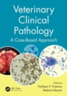 Image for Veterinary clinical pathology  : a case-based approach