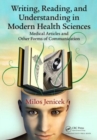 Image for Writing, reading, and understanding in modern health sciences  : medical articles and other forms of communication
