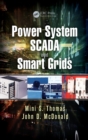 Image for Power System SCADA and Smart Grids