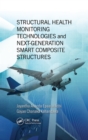 Image for Structural Health Monitoring Technologies and Next-Generation Smart Composite Structures