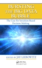 Image for Bursting the big data bubble: the case for intuition-based decision making