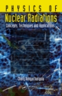 Image for Physics of nuclear radiations: concepts, techniques and applications