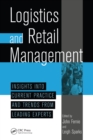 Image for Logistics and Retail Management Insights Into Current Practice and Trends from Leading Experts