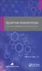 Image for Quantum nanosystems: structure, properties, and interactions