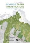 Image for Revising green infrastructure: concepts between nature and design