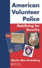 Image for American volunteer police  : mobilizing for security