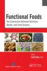 Image for Functional foods: the connection between nutrition, health, and food science