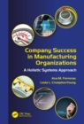 Image for Company Success in Manufacturing Organizations: A Holistic Systems Approach