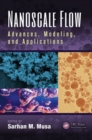 Image for Nanoscale flow  : advances, modeling, and applications