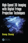 Image for High-speed 3D imaging with digital fringe projection techniques